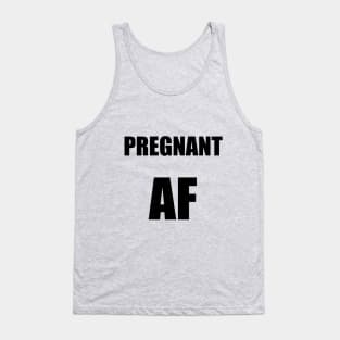 Pregnant AF Tank Top